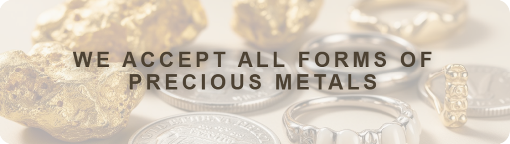 gold nuggets silver coins and rings on a surface with text we accept all forms of precious metals